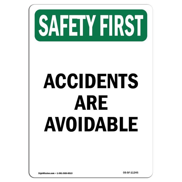 Signmission OSHA SAFETY FIRST Sign, Accidents Are Avoidable, 10in X 7in Aluminum, 7" W, 10" L, Portrait OS-SF-A-710-V-11245